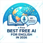 Modern circular vector logo for a blog post featuring a globe, open book, digital AI brain, microphone speech bubble, and the text "Best Free AI for English in 2026."